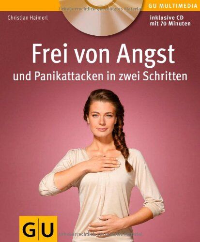 Christian Haimerl Frei Von Angst Und Panikattacken In Zwei Schritten (Mit Cd) (Gu Multimedia)