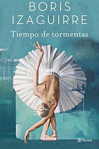 Boris Izaguirre Tiempo De Tormentas (Autores Españoles E Iberoamericanos, Band 3)