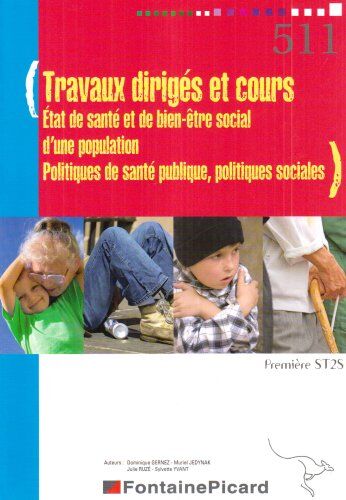 Dominique Gernez Etat De Santé Et De Bien-Être Social D'Une Population ; Politiques De Santé Publique, Politiques Sociales 1e St2s : Travaux Dirigés Et Cours