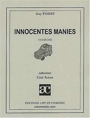 Guy Foissy Innocentes Manies (Cote Scene)