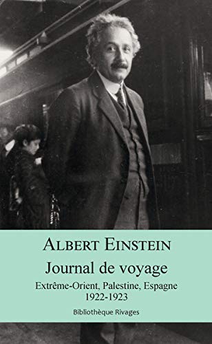 Journal De Voyage : Extrême-Orient, Palestine, Espagne, 1922-1923