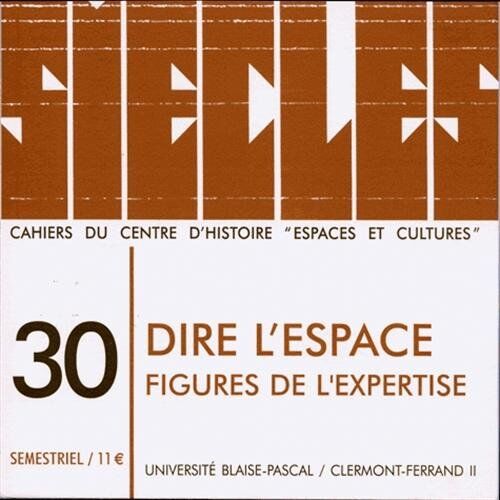 Philippe Bourdin Siecles, N 30 : Dire L'Espace. Figures De L'Expertise
