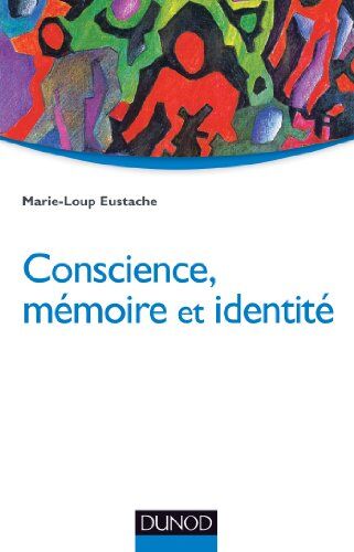 Marie-Loup Eustache Conscience, Mémoire Et Identité