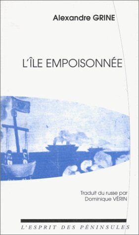 Alexandre Grine L'Île Empoisonnée : [Nouvelles] (Domaine Russe)