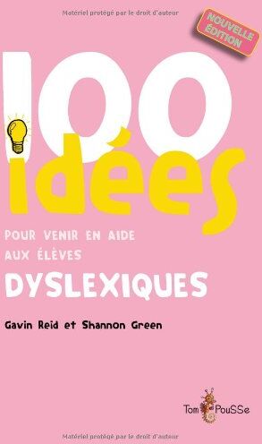 Gavin Reid 100 Idées Pour Venir En Aide Aux Élèves Dyslexiques