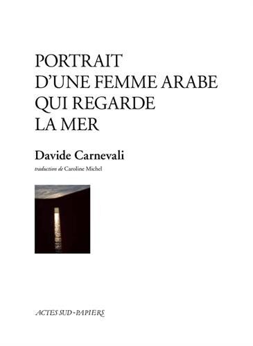 Davide Carnevali Portrait D'Une Femme Arabe Qui Regarde La Mer