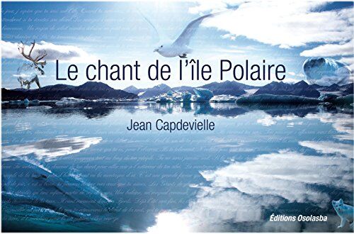 Jean Capdevielle Le Chant De L'Île Polaire