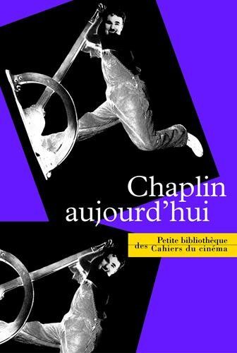 Sous la direction de Joël Magny Chaplin Aujourd'Hui