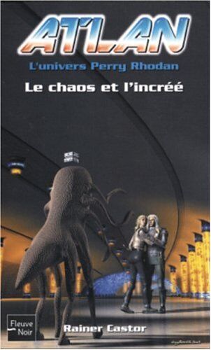 Rainer Castor Atlan, Tome 8 : Le Chaos Et L'Incréé