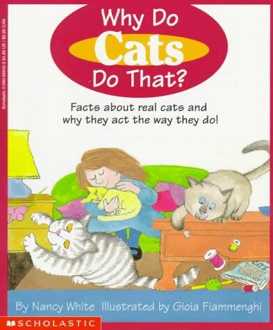 Nancy White Why Do Cats Do That?