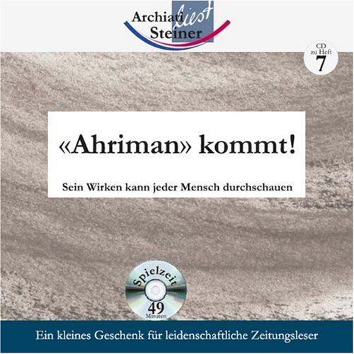 «ahriman» Kommt!: Sein Wirken Kann Jeder Mensch Durchschauen