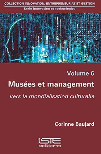 Corinne Baujard Musées Et Management: Vers La Mondialisation Culturelle