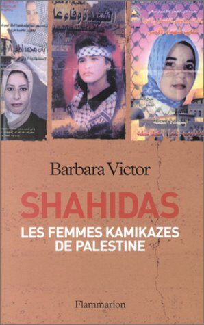 Barbara Victor Shahidas, Femmes Kamikazes De Palestine (Fiction Etrange)