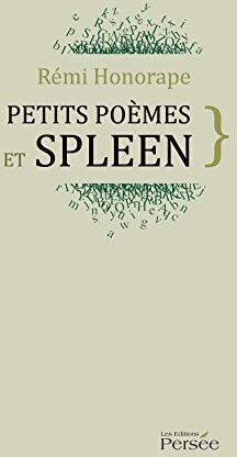 Rémi Honorape Petits Poèmes Et Spleen