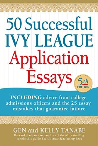 Gen Tanabe 50 Successful Ivy League Application Essays