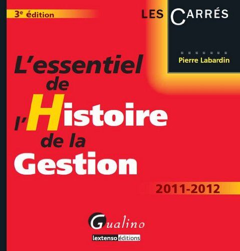 Pierre Labardin L'Essentiel De L'Histoire De La Gestion