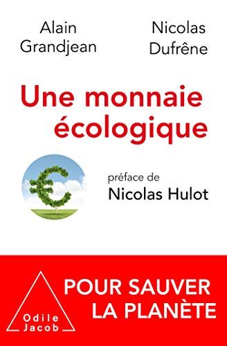 Une Monnaie Écologique: Pour Sauver La Planète (Oj.Document)