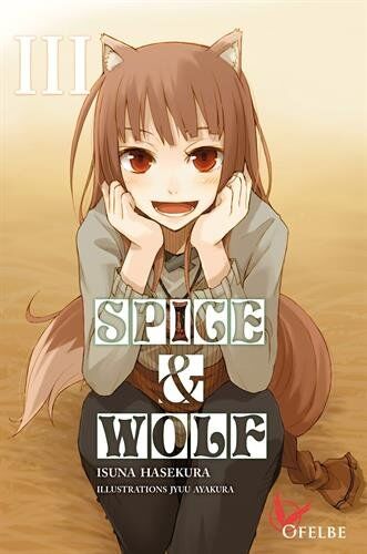 Isuna Hasekura Spice & Wolf, Tome 3 :