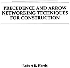 Harris, Robert B. Precedence And Arrow Networking