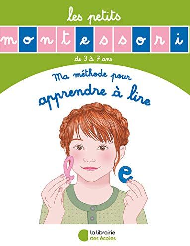 Esclaibes, Sylvie d' Les Petits Montessori - Ma Méthode Pour Apprendre À Lire