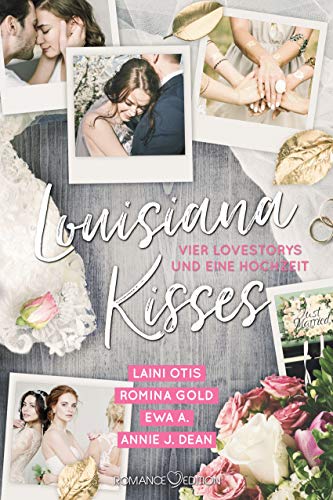 Laini Otis Louisiana Kisses: Vier Lovestorys Und Eine Hochzeit