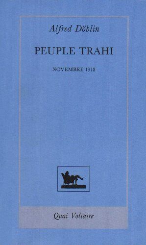 Alfred Döblin Novembre 1918, Une Révolution Allemande, Tome 2 : Peuple Trahi