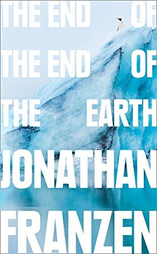 Jonathan Franzen The End Of The Earth