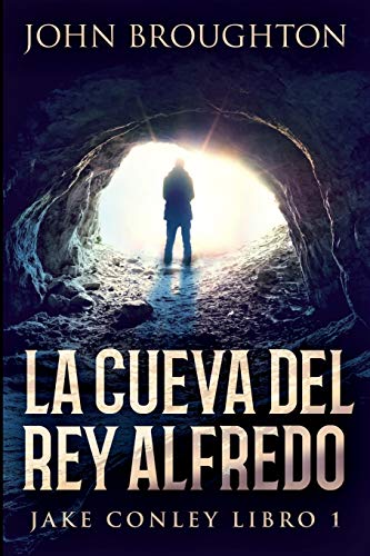 John Broughton La Cueva Del Rey Alfredo