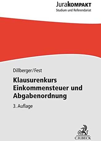 Emanuel Dillberger Klausurenkurs Einkommensteuer Und Abgabenordnung (Jura Kompakt)