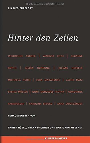 Jacqueline Andres Hinter Den Zeilen: Ein Medienreport