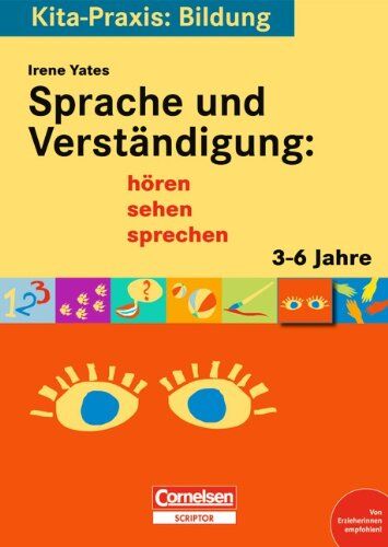 Irene Yates Kita-Praxis: Bildung: Sprache Und Verständigung: Hören, Sehen, Sprechen: 3 Bis 6 Jahre