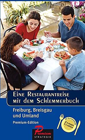 Kaos Werbeagentur und Verlag Restaurantreise Mit Dem Schlemmerbuch: Freiburg, Breisgau Und Umland