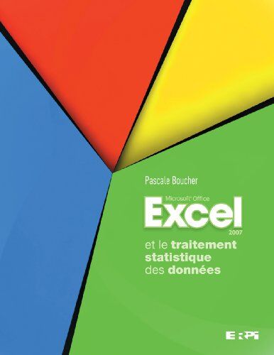 Pascale Boucher Microsoft Office Excel 2007 Et Le Traitement Statistique Des Données