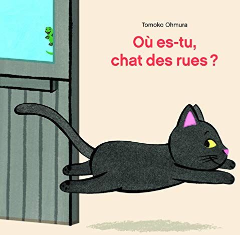 Tomoko Ohmura Où Es-Tu, Chat Des Rues ?