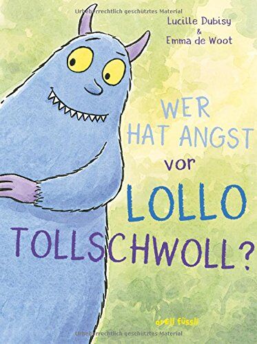 Lucille Dubisy Wer Hat Angst Vor Lollo Tollschwoll?