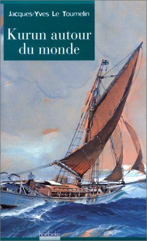 Jacques-Yves Le Toumelin Kurun : 1949-1952 (Le Grand Dehors)