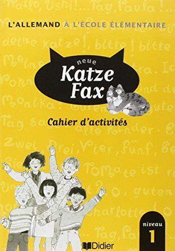 Collectif Neue Katze Fax, Niveau 1. : Cahier D'Activités (Allemand)