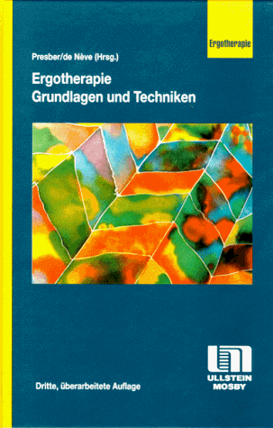 Wolfgang Presber Ergotherapie. Grundlagen Und Techniken