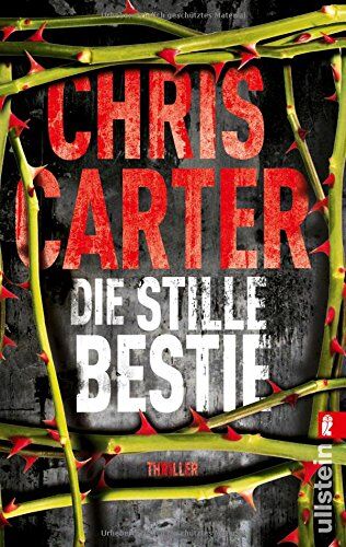 Chris Carter Die Stille ie: Thriller (Ein Hunter-Und-Garcia-Thriller, Band 6)