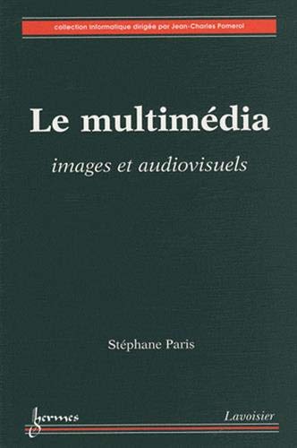 Stéphane Paris Le Multimédia - Images Et Audiovisuels