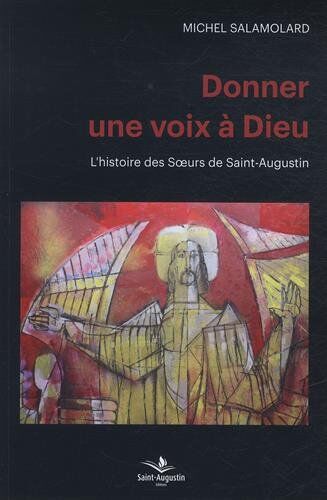 Michel Salamolard Donner Une Voix A Dieu (Spiritualité)