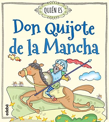 Rosa Navarro Durán Quién Es Don Quijote De La Mancha