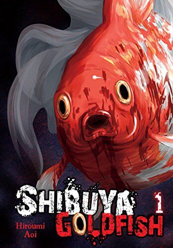 Hiroumi Aoi Shibuya Goldfish, Vol. 1