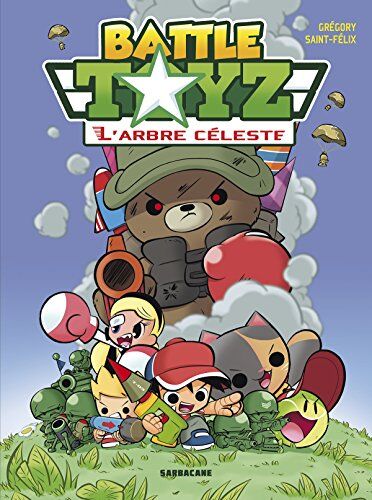 Grégory Saint-Félix Battle Toyz Tome 1 : L'Arbre Céleste: L'Arbre Celeste ((Inactif) Anciens Titres)