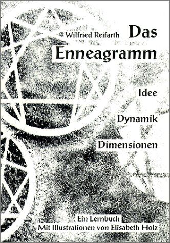 Wilfried Reifarth Das Enneagramm. Idee, Dynamik, Dimensionen