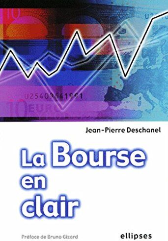 Jean-Pierre Deschanel La Bourse En Clair