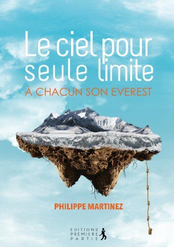 Philippe Martinez Le Ciel Pour Seule Limite