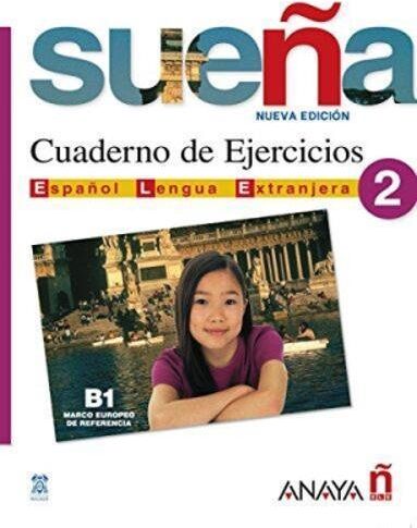 Cabrerizo Ruiz, M.ª Aranzazu Sueña 2. Cuaderno De Ejercicios (Métodos - Sueña - Sueña 2 Nivel Medio - Cuaderno De Ejercicios)