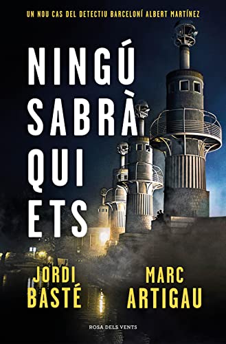 Jordi Basté Ningú Sabrà Qui Ets (Detectiu Albert Martínez 3) (Narrativa Catalana, Band 3)