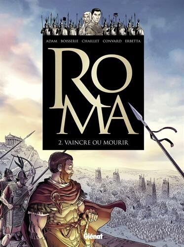 Didier Convard Roma - Tome 2 : Vaincre Ou Mourir